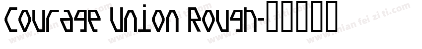 Courage Union Rough字体转换
